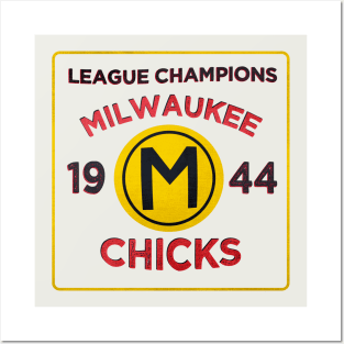 Milwaukee Chicks • 1944 League Champions • Milwaukee, Wisconsin Posters and Art